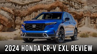 2024 Honda CRV EXL Full Review