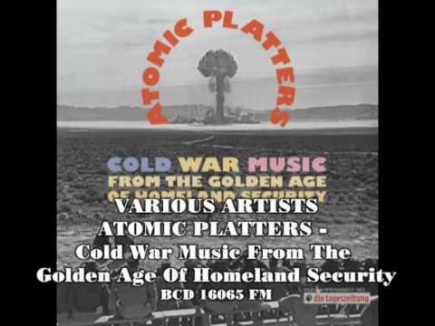 ATOMIC PLATTERS - Cold War Music From The Golden A...