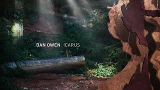 Video thumbnail of "Dan Owen - Icarus [Official Audio]"