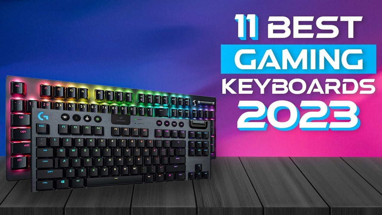 11 Best Gaming Keyboards Of 2024! YouTube