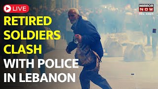 Lebanon Protests LIVE | Clashes Erupt As Retired Soldiers Try To Storm PM Office | World News