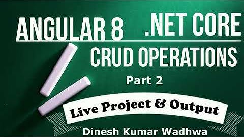 Part 2: Angular & .NET Core Full Stack – CRUD Implementation + Live Output Demo (2025)
