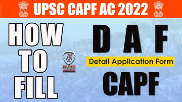 UPSC CAPF AC 2022 DAF Filling | CAPF DAF Filling Process | CAPF DAF कैसे भरें | AVKS ACADEMY