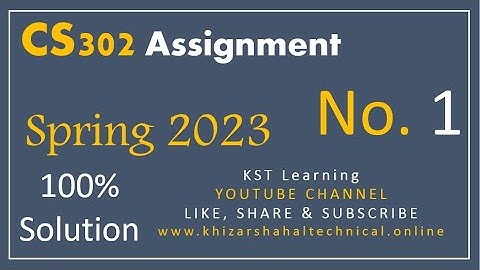 CS302 Assignment 1 Solution Spring 2023 CS302 Assignment No 1 Spring 2023