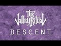 The valley ritual  descent official