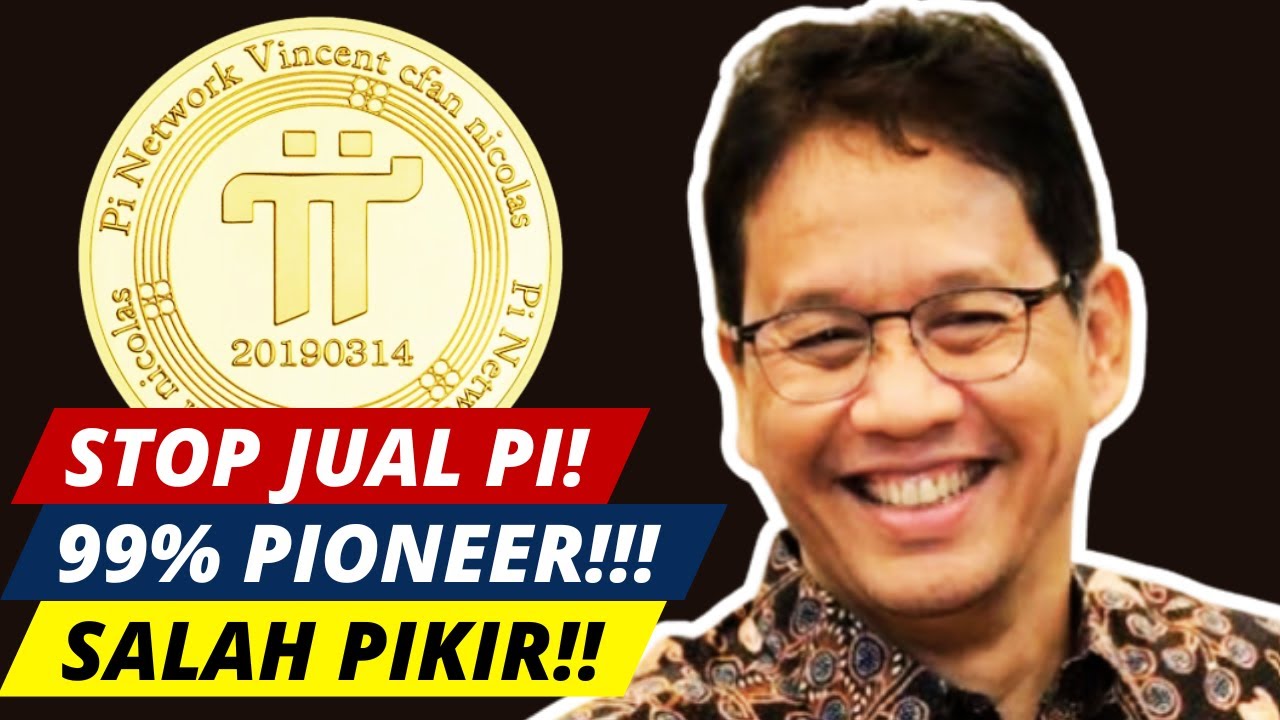 99% Pioneer SALAH PIKIR! Pi Network BUKAN untuk Dijual!