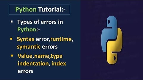 Types of Errors in Python Programming|Handling Errors in python|Indentation Error in Python