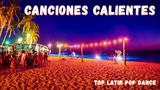 Canciones Calientes - Latin Party Mix