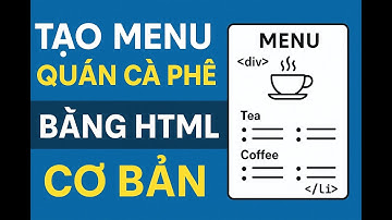 BÀI 9 Cách Làm Menu Cafe Đẹp Bằng HTML Đơn Giản | Học Web Dễ Dàng Tại Nhà!Tạo Menu Quán Cà Phê HTML