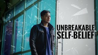 UNBREAKABLE SELF-BELIEF 