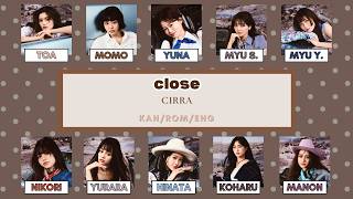 Cirra - Close Color Coded Lyrics Kanromeng