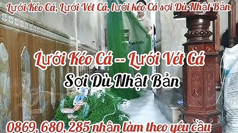 lưới kéo cá - lưới vét cá - lưới kéo cá sợi dù nhật bảng - kéo cá ao-sông-hồ -đầm- suối -ruộng