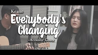 Keane - Everybody's Changing ( acoustic cover ) || Sidik & Karin