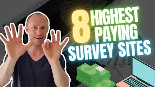 Top 8 Highest Paying Survey Sites (Start Earning Immediately)