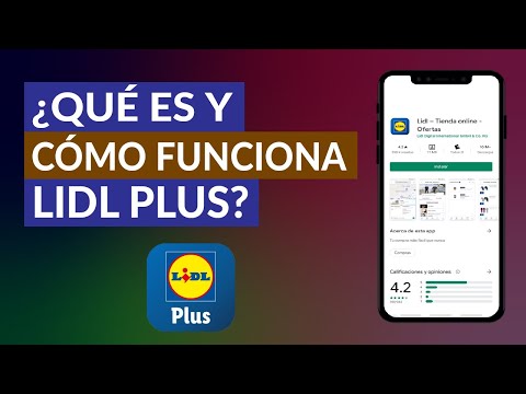 ¿Qué es y Cómo Funciona Lidl Plus? - Para qué Sirve la Nueva App Gratuita de Lidl