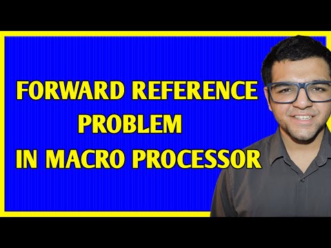 Forward Reference Problem in Macro Processor