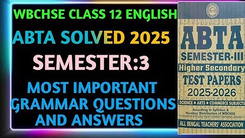 wb Hs english ABTA solved semester 3//WBCHSE/class 12//grammar//2025/exam/abta solved 2025/wbchse