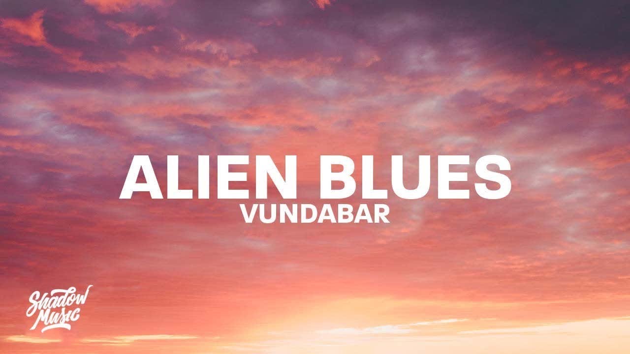 I Need To Purge My Urges Song Vundabar - Alien Blues (lyrics) i need to purge my urges shame shame
