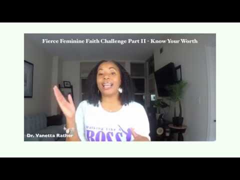 Fierce Feminine Faith - Pt 2 "Know Your Worth"