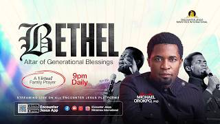 Bethel: Altar of Generational Blessings || 10.06.2026 || Apostle Michael Orokpo, Ph.D.