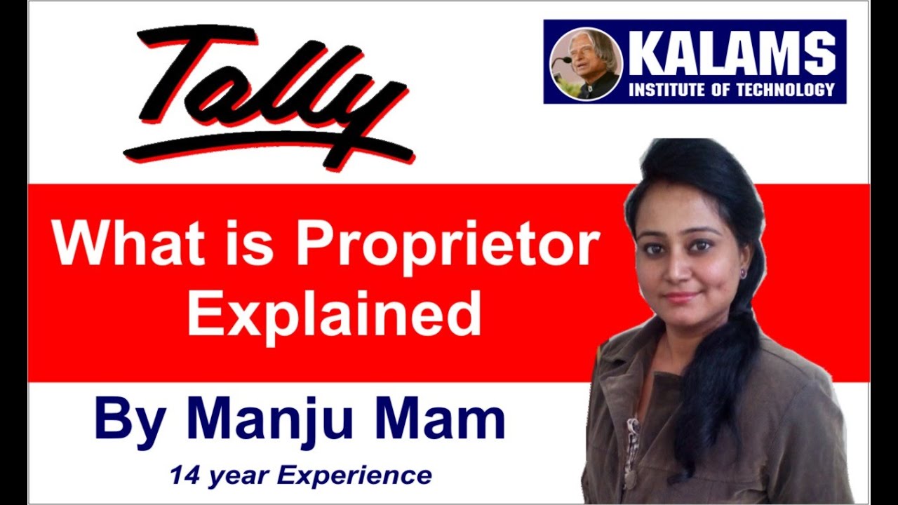 What Is Proprietor Explained Manju Sinha kalamsinstituteoftechnolog5024 YouTube what-is-proprietor-explained-manju-sinha-kalamsinstituteoftechnolog5024-youtube
