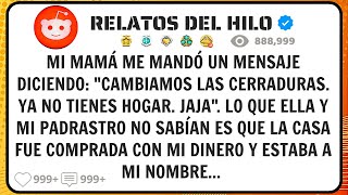 Cambiamos Las Cerraduras. Ya No Tienes Hogar, Me Escribió Mi Mamá. Pero No Sabía Que La Casa Estab
