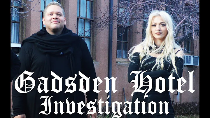 The Gadsden Hotel Paranormal Investigation - Dougl...