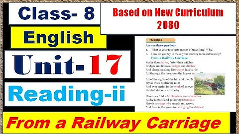 Grade 8 English Unit 17 Reading ii || From a Railway Carriage