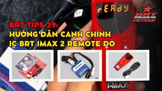 #shortvideo #shorts  TIPS 29: Hướng dẫn canh chỉnh IC BRT IMAX2 Remote Đỏ