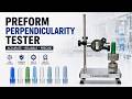 PREFORM PERPENDICULARIY TESTER BY THE BHARAT GROUP