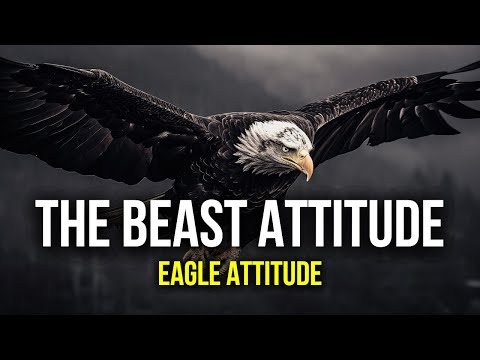 The Beast Attitude - Best Motivational Speech By Titan Man | Eagle Attitude | Eagle Story