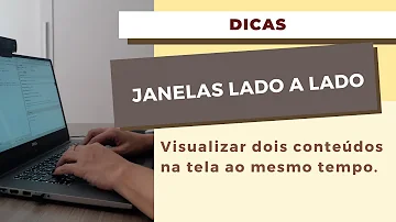 Como colocar várias janelas na tela do monitor?