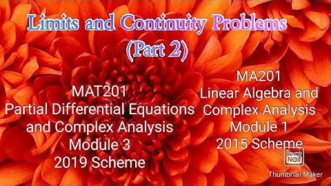 Problems on limits and continuity KTU S3 Maths,  MAT 201 PDECA Module 3 Complex Differentiation