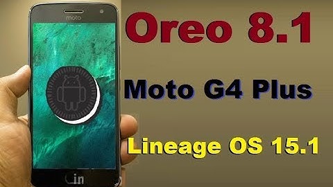 How to Update Android Oreo 8.1 in Motarola Moto G4 Plus (athene) Lineage OS 15.1 Install and review