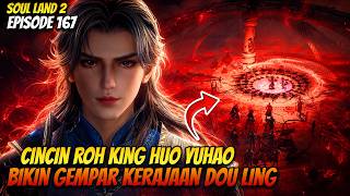 CINCIN ROH HUO YUHAO GEMPARKAN BENUA! | Alur Cerita Soul Land 2 Episode 167