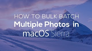 How to Bulk Batch Multiple Photos at a time in Mac OS X