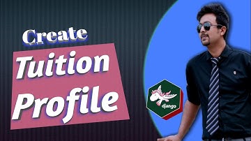 Part 59.Complete Project | Make Tuition Profile| Python DJango Bangla (বাংলা) tutorial |Create Alert