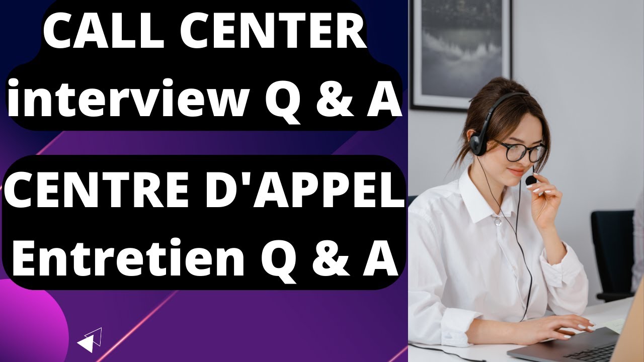 CALL CENTER interview Q & A | كفاش ندوز مقايلة عمل ف Centre d'appel | centre d'appel entretien Q & R