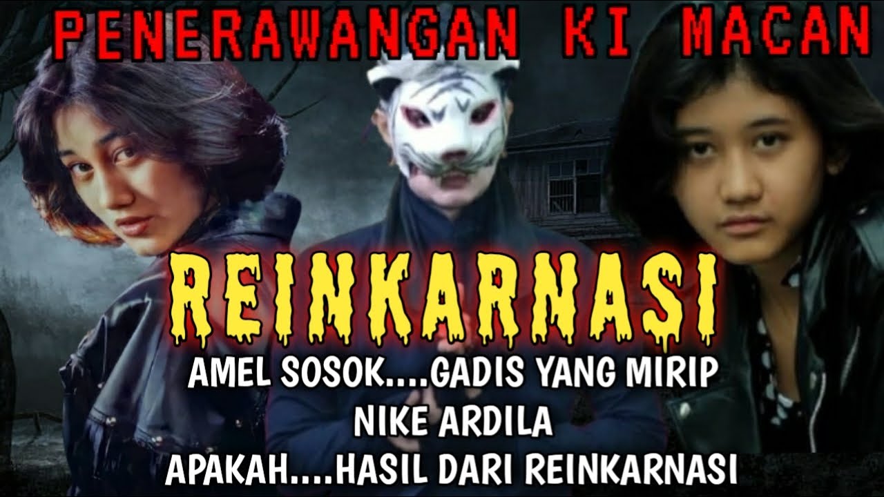 PENERAWANGAN KI MACAN !!! AMEL SOSOK YANG MIRIP NIKE ARDILA, REINKARNASI ATAU BUKAN