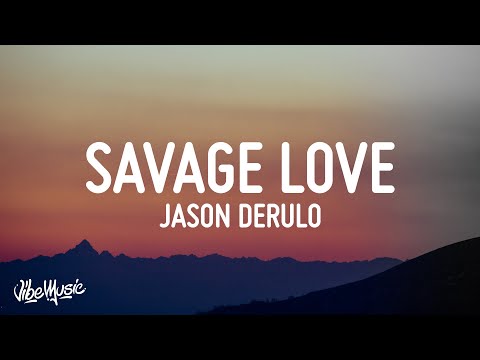 Jason Derulo - Savage Love (Lyrics)