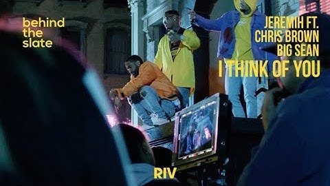 Jeremih ft. Chris Brown and Big Sean - "I Think Of You"  (Official BTS)