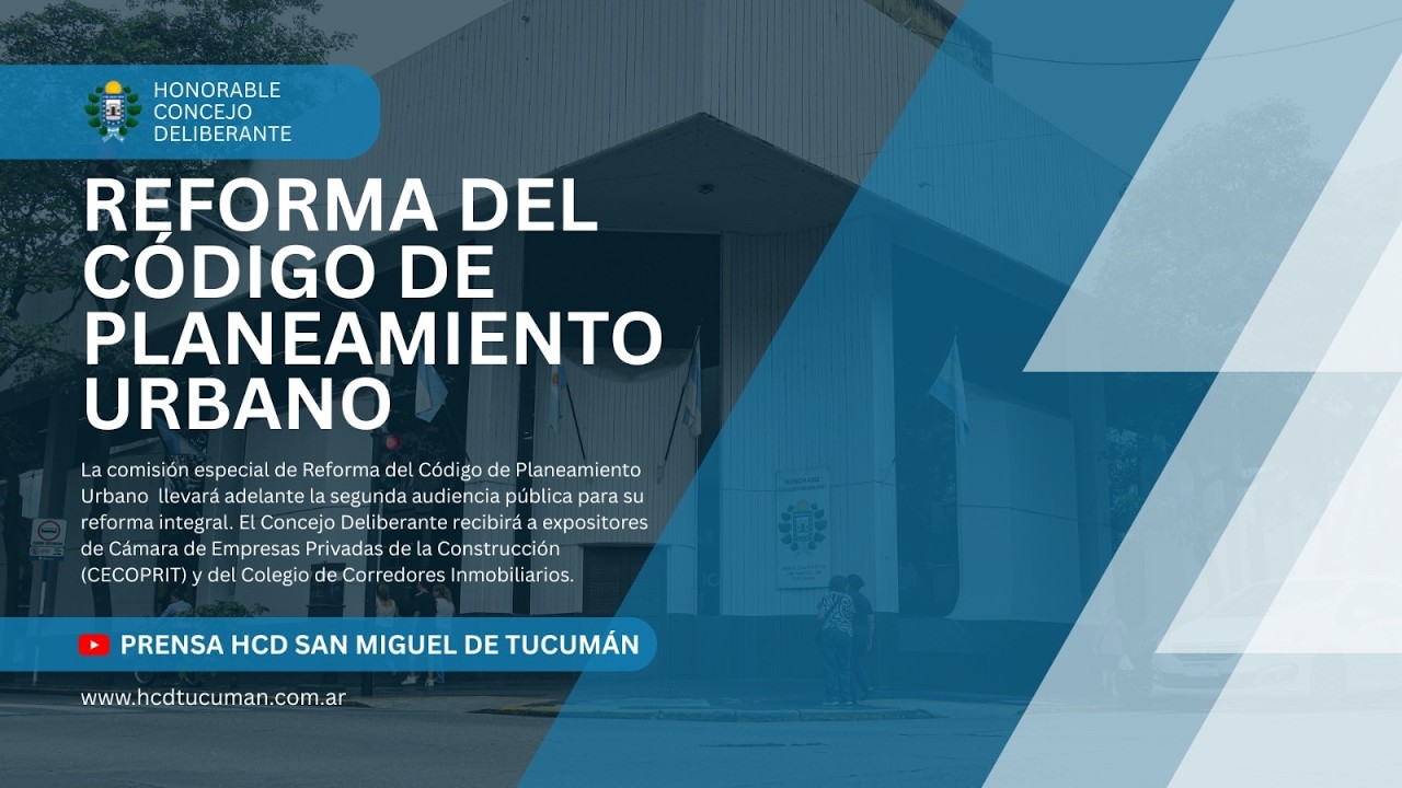 CICLO DE AUDIENCIAS PÚBLICAS PARA LA REFORMA DEL CÓDIGO DE PLANEAMIENTO URBANO