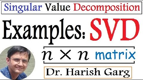 Examples of SVD - Singular Value Decomposition