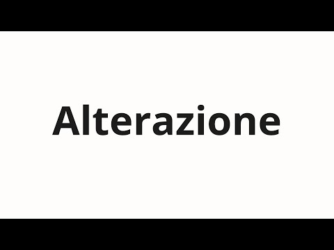 How to pronounce Alterazione
