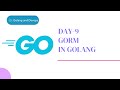 DAY-9 | GORM | 30-Days Golang Backend MasterClass
