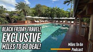 Black Friday Travel!  Exclusive Deal, Only For Miles To Go Fans!