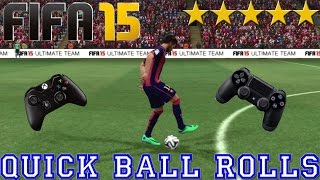 Quick Ball Rolls ★★★★★ (Tutorial) :: FIFA 15 [PS4 / Xbox ONE] ᴴᴰ