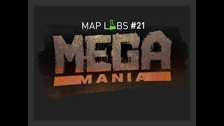 Map Labs #21 Mega Mania