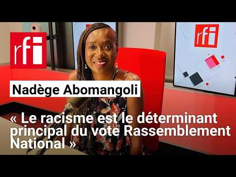 Nadège Abomangoli : «Le racisme est le déterminant principal du vote Rassemblement National»