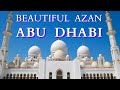 Abu Dhabi Beautiful Azan | Sheikh Zayed Grand Mosque | United Arab Emirates